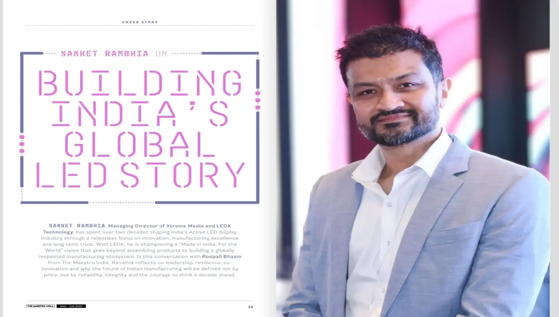 From building LED displays to building a legacy, our MD Sanket Rambhia shares his perspective on an evolving industry and the journey of building for what comes next. 